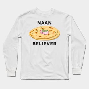 Naan believer Funny India Pakistan Food Lover Masala Curry Long Sleeve T-Shirt